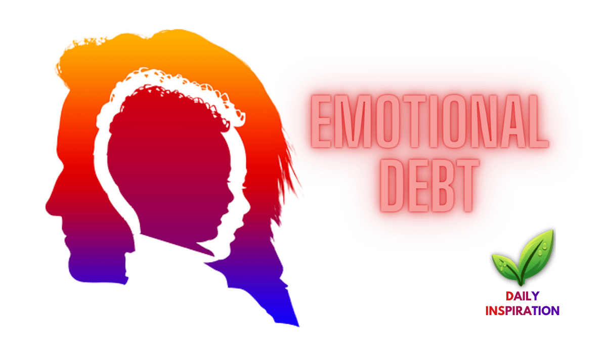 paying emotional debt